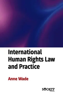 Anne Wade - International Human Rights Law and Practice, Inbunden. Tillgänglighet: Lägg i varukorg
