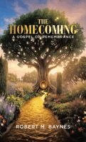 Robert M Baynes - Homecoming, Inbunden. Tillgänglighet: Lägg i varukorg