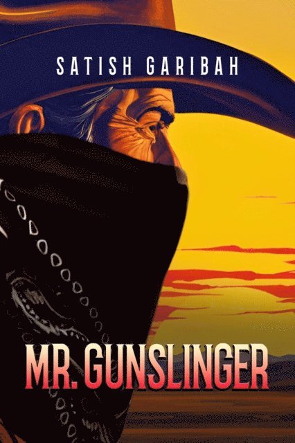 Satish Garibah - Mr. Gunslinger, E-bok