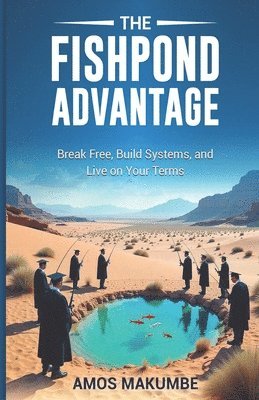 Amos Makumbe - Fishpond Advantage, Häftad