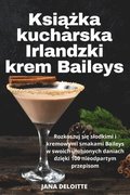 Ksi??ka kucharska Irlandzki krem Baileys