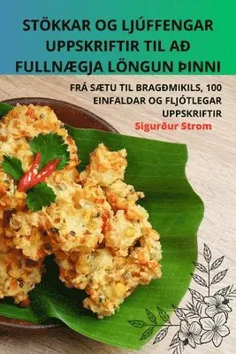 Stökkar Og Ljúffengar Uppskriftir Til Að FullnÆgja Löngun þInni