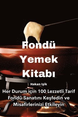 Hakan Işik - Fondü Yemek Kitabı, Häftad. Tillgänglighet: Tillfälligt slut