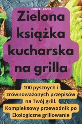 Zielona książka kucharska na grilla