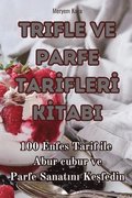 Trifle Ve Parfe Tar&#304;fler&#304; K&#304;tabi