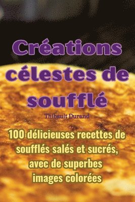 Créations célestes de soufflé