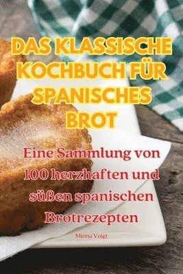 Minna Voigt - Klassische Kochbuch Für Spanisches Brot, Häftad. Tillgänglighet: Lägg i varukorg