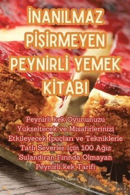 Zehra Güneş - İnanilmaz PİŞİrmeyen Peynİrlİ Yemek Kİtabi, Häftad. Tillgänglighet: Lägg i varukorg