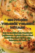 En &#304;y&#304; &#304;n Yeme&#286;&#304; Yemek K&#304;tabi