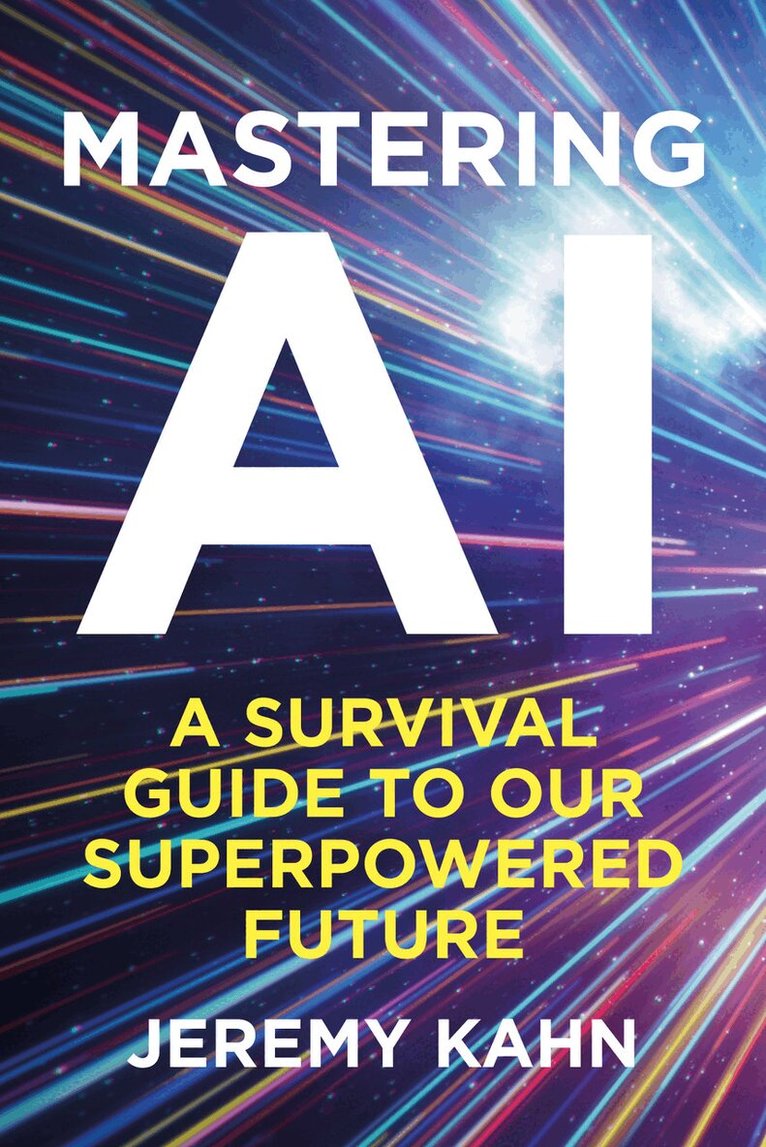 Jeremy Kahn - Mastering AI, Häftad