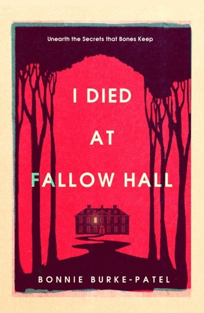 Bonnie Burke-Patel - I Died at Fallow Hall, E-bok