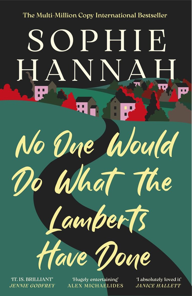 Sophie Hannah - No One Would Do What The Lamberts Have Done, Häftad