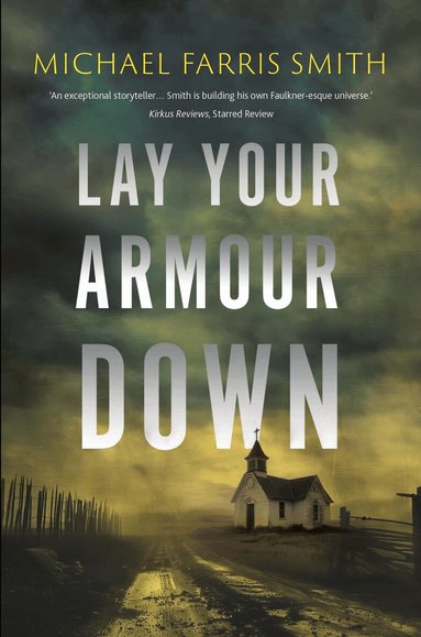 Michael Farris Smith - Lay Your Armour Down, Häftad
