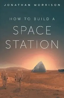 How to Build a Space Station