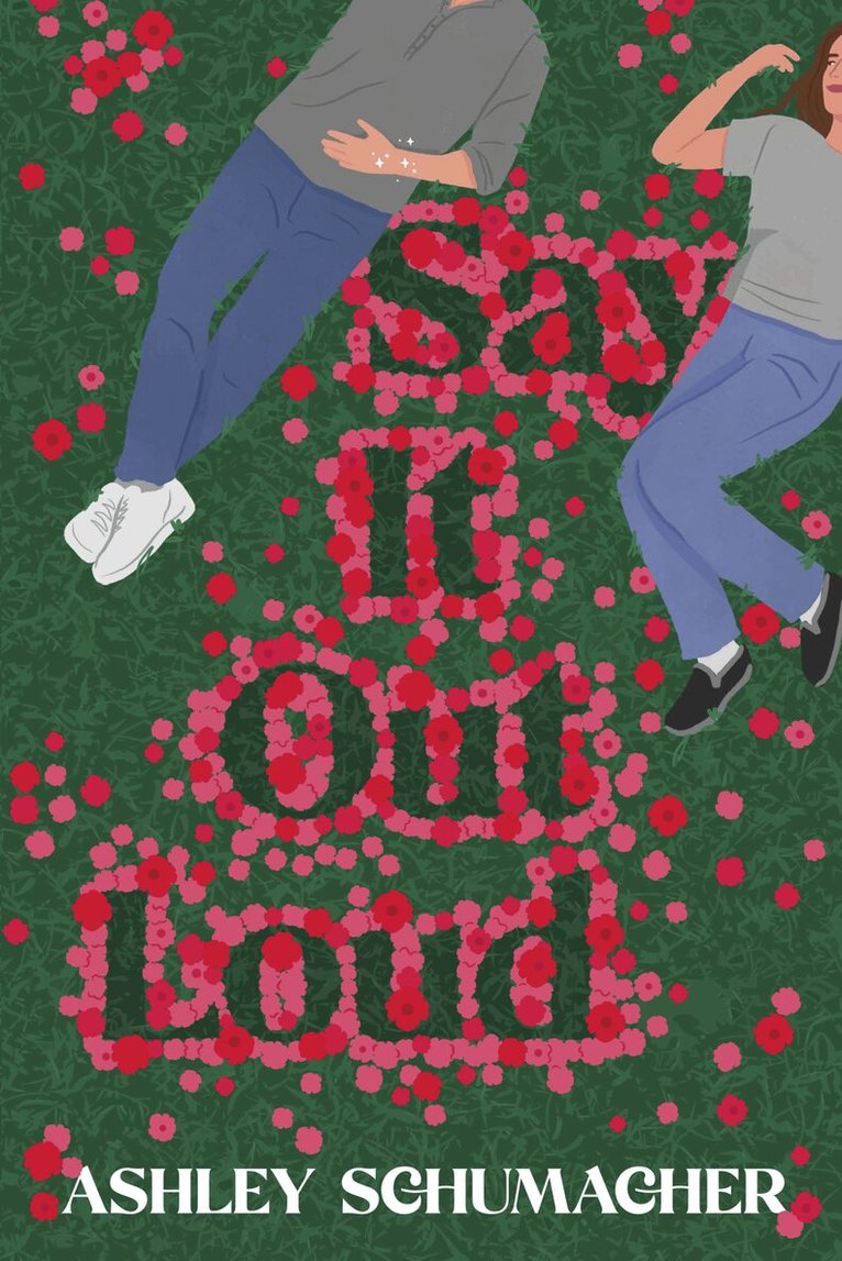 Ashley Schumacher - Say it Out Loud, Häftad