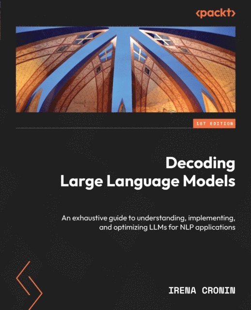 Irena Cronin - Decoding Large Language Models, E-bok
