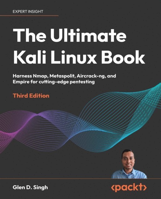 Glen D. Singh - Ultimate Kali Linux Book, E-bok