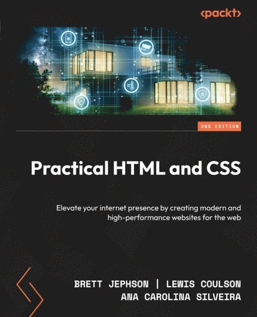 Ana Carolina Silveira, Lewis Coulson, Brett Jephson - Practical HTML and CSS, E-bok
