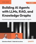 Building AI Agents with LLMs, RAG, and Knowledge Graphs