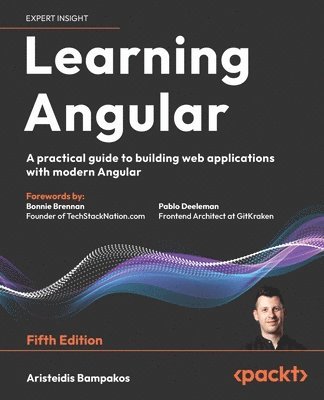 Aristeidis Bampakos - Learning Angular, Häftad