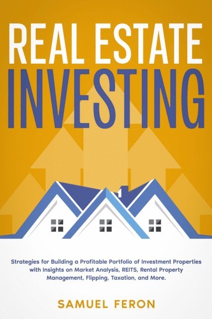 Samuel Feron - Real Estate Investing, E-bok