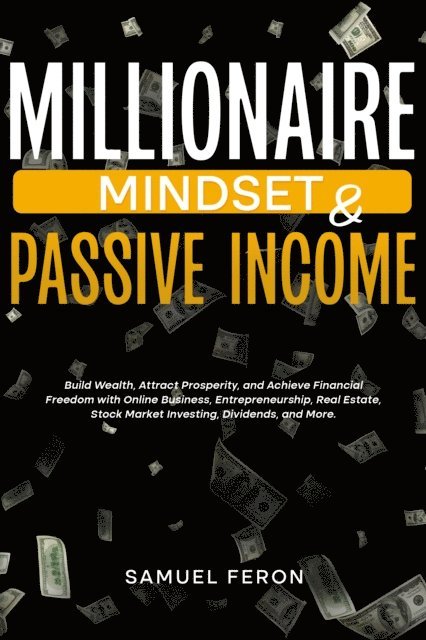 Samuel Feron - Millionaire Mindset & Passive Income, E-bok