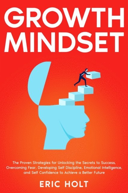 Eric Holt - Growth Mindset, E-bok
