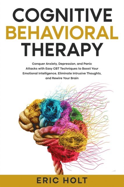 Eric Holt - Cognitive Behavioral Therapy, E-bok