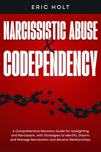 Eric Holt - Narcissistic Abuse & Codependency, E-bok