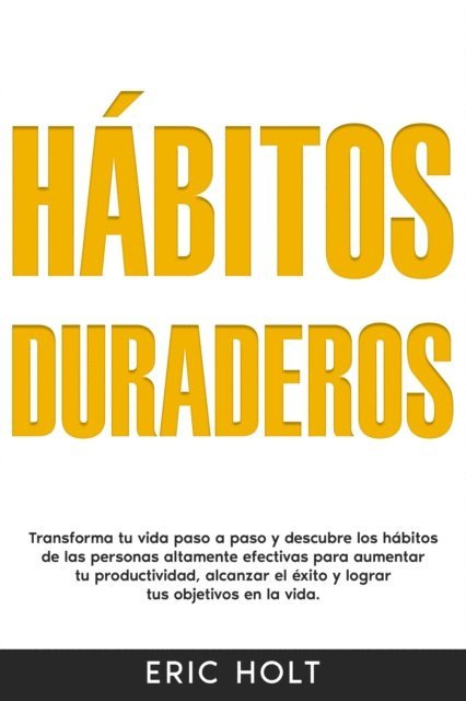 Eric Holt - Hábitos duraderos, E-bok