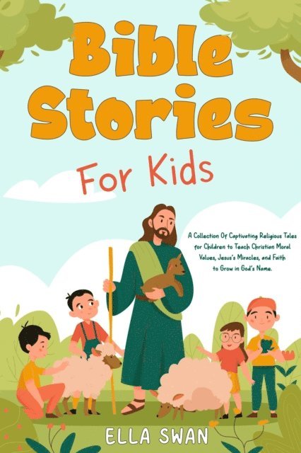 Ella Swan - Bible Stories For Kids, E-bok