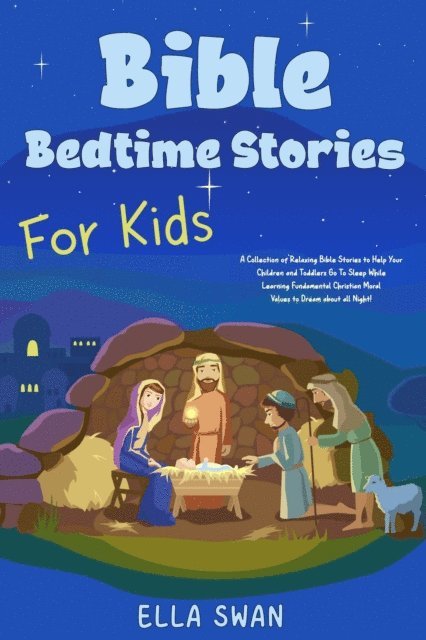 Ella Swan - Bible Bedtime Stories For Kids, E-bok