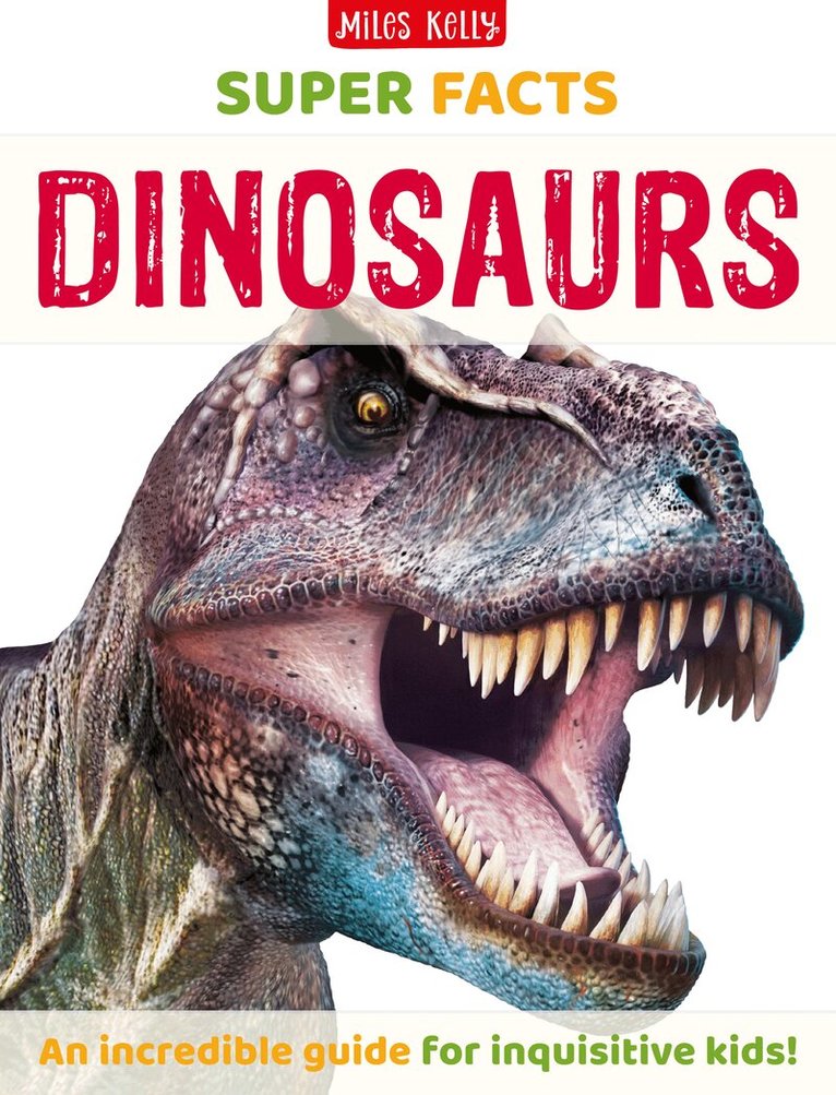 Miles Kelly - Super Facts Dinosaurs, Inbunden. Tillgänglighet: Lägg i varukorg