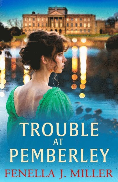 Fenella J Miller - Trouble at Pemberley, E-bok