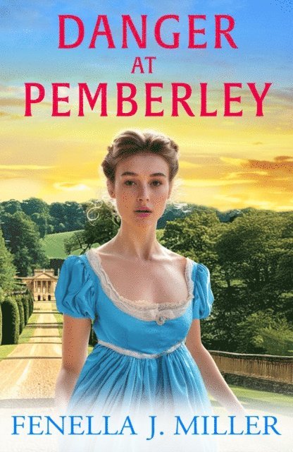 Fenella J Miller - Danger at Pemberley, E-bok