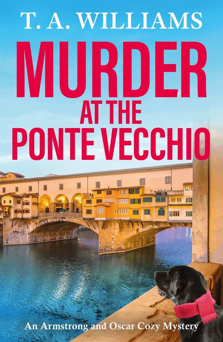 T A Williams - Murder at the Ponte Vecchio, Inbunden