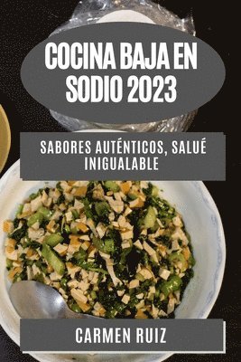 Carmen Ruiz - Cocina Baja en Sodio 2023, Häftad