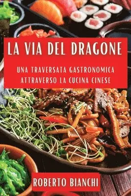 Roberto Bianchi - Via del Dragone, Häftad. Tillgänglighet: Lägg i varukorg