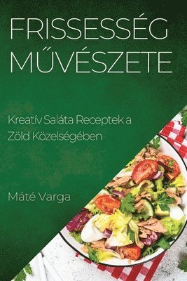 Frissesség Művészete