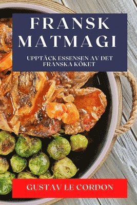 Gustav Le Cordon - Fransk Matmagi, Häftad