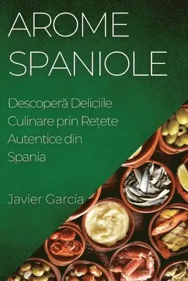 Javier García - Arome Spaniole, Häftad. Tillgänglighet: Lägg i varukorg