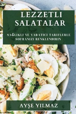 Ayşe Yılmaz - Lezzetli Salatalar, Häftad. Tillgänglighet: Lägg i varukorg
