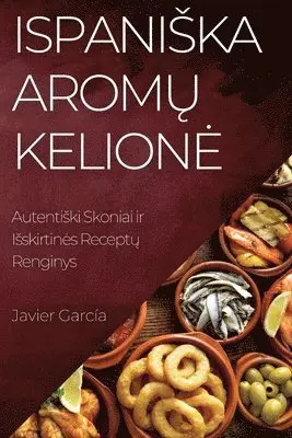Javier García - Ispaniska Aromų Kelione, Häftad. Tillgänglighet: Lägg i varukorg