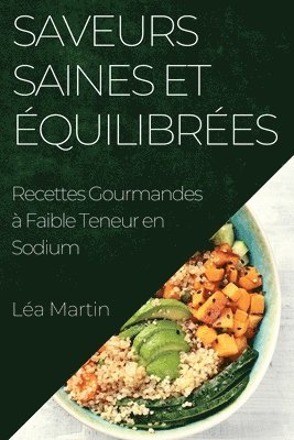 Léa Martin - Saveurs Saines et Équilibrées, Häftad. Tillgänglighet: Lägg i varukorg