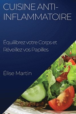 Élise Martin - Cuisine Anti-Inflammatoire, Häftad. Tillgänglighet: Lägg i varukorg