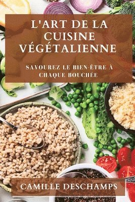 Camille DesChamps - L'Art de la Cuisine Végétalienne, Häftad. Tillgänglighet: Lägg i varukorg