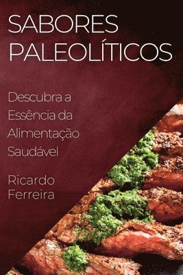 Ricardo Ferreira - Sabores Paleolíticos, Häftad