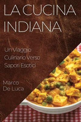 Marco De Luca - Cucina Indiana, Häftad. Tillgänglighet: Lägg i varukorg