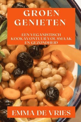 Emma de Vries - Groen Genieten, Häftad. Tillgänglighet: Lägg i varukorg