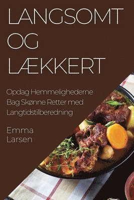 Emma Larsen - Langsomt og Lækkert, Häftad. Tillgänglighet: Lägg i varukorg